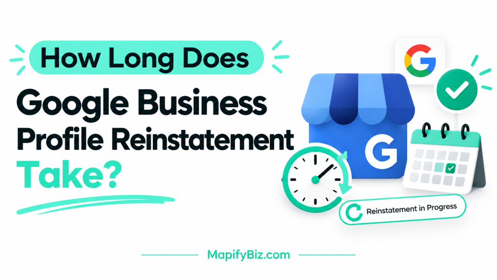 How Long Does Google Business Profile Reinstatement Take?